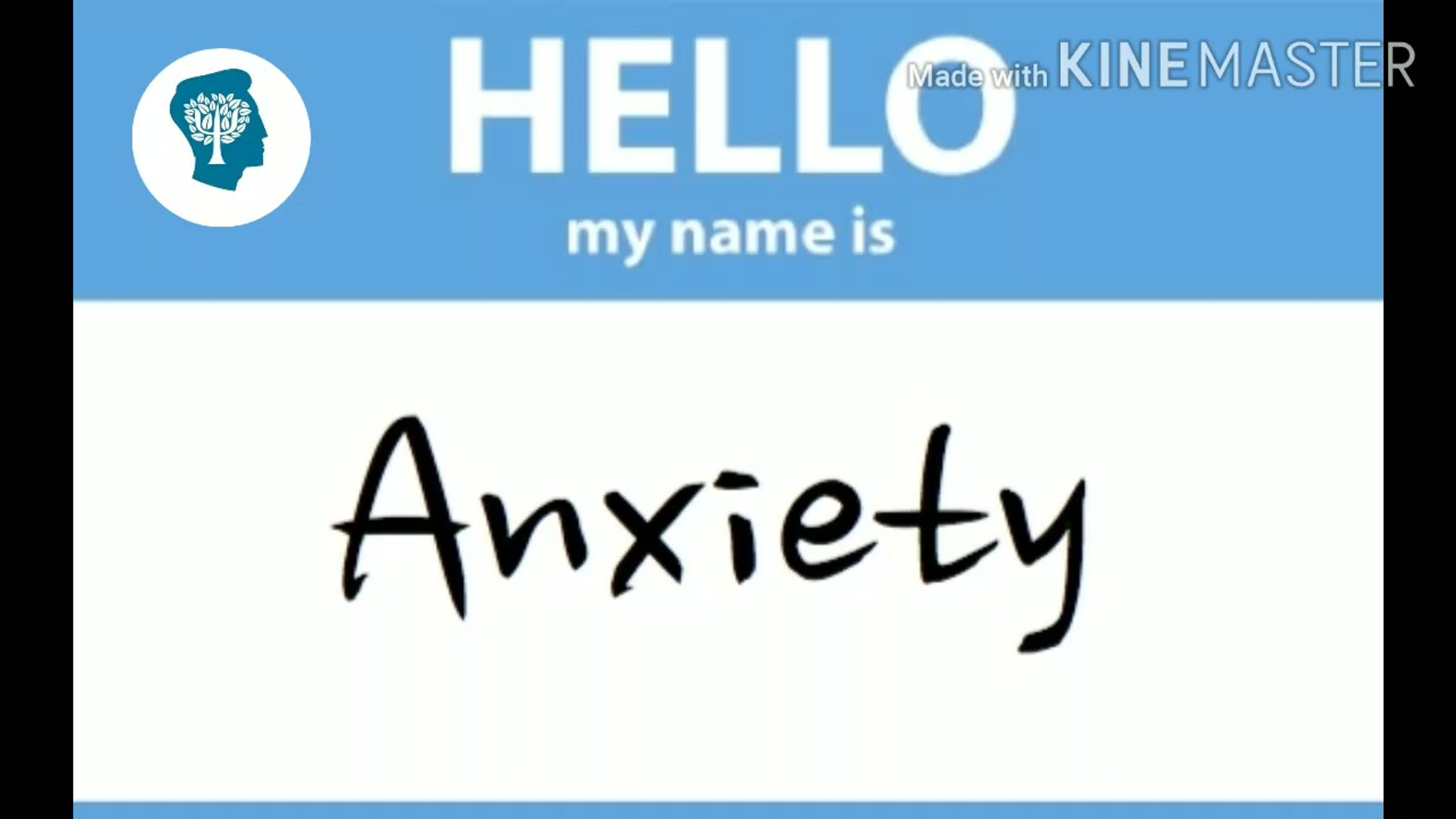 Hi! My name is Anxiety